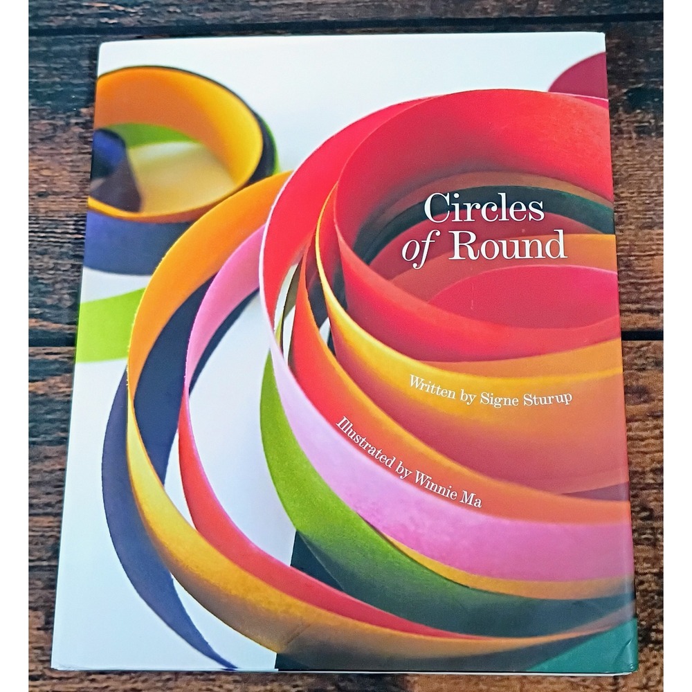 Circles of Round Signe Sturup Winnie Ma Hardcover Children Book 2013 1st Edition